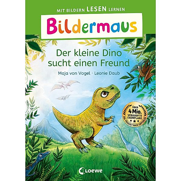 Bildermaus - Der kleine Dino sucht einen Freund / Bildermaus, Maja Von Vogel