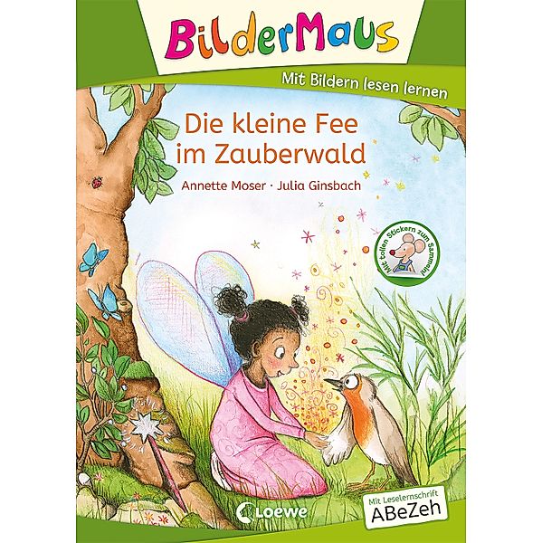 Bildermaus - Die kleine Fee im Zauberwald / Bildermaus, Annette Moser