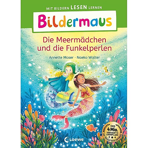 Bildermaus - Die Meermädchen und die Funkelperlen / Bildermaus, Annette Moser