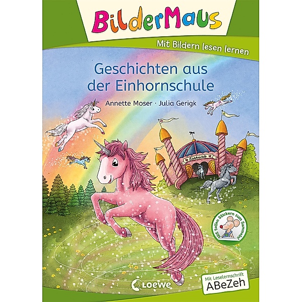 Bildermaus - Geschichten aus der Einhornschule / Bildermaus, Annette Moser