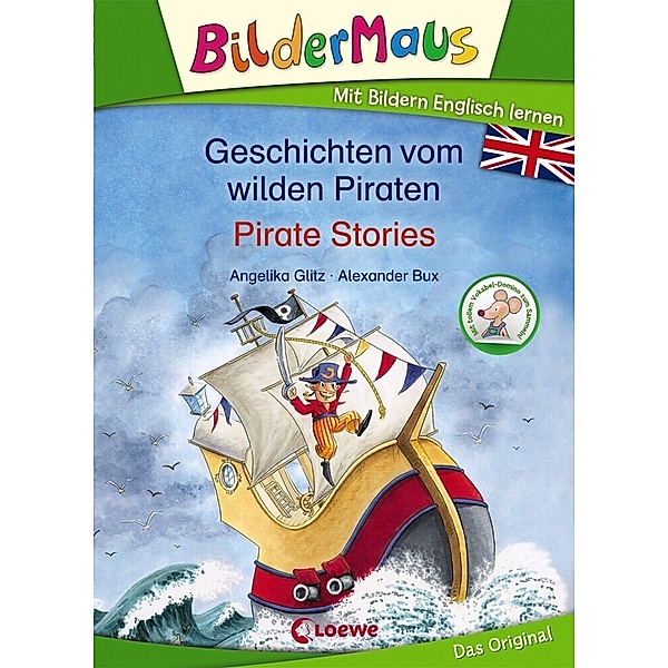 Bildermaus - Geschichten vom wilden Piraten / Pirate Stories, Angelika Glitz