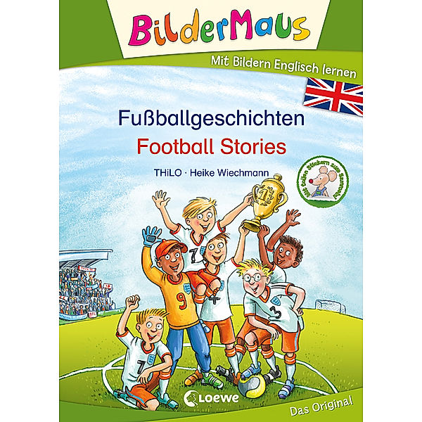 Bildermaus - Mit Bildern Englisch lernen - Fussballgeschichten - Football Stories, Thilo