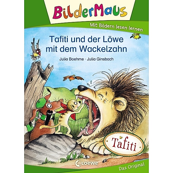 Bildermaus - Tafiti und der Löwe mit dem Wackelzahn, Julia Boehme