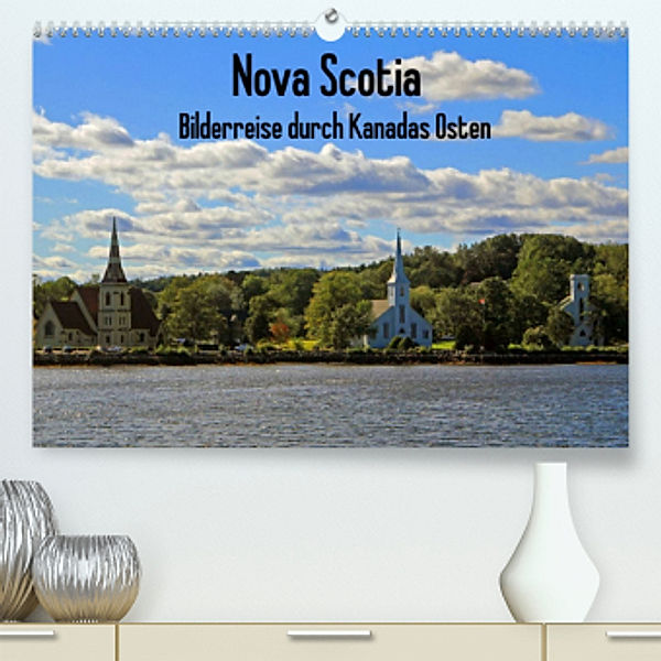 Bilderreise Nova Scotia (Premium, hochwertiger DIN A2 Wandkalender 2022, Kunstdruck in Hochglanz), Klaus Langner
