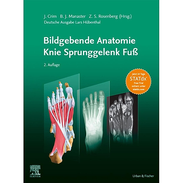 Bildgebende Anatomie: Knie Sprunggelenk Fuß, Julia Crim, B. J. Manaster, Zehava Sadka Rosenberg