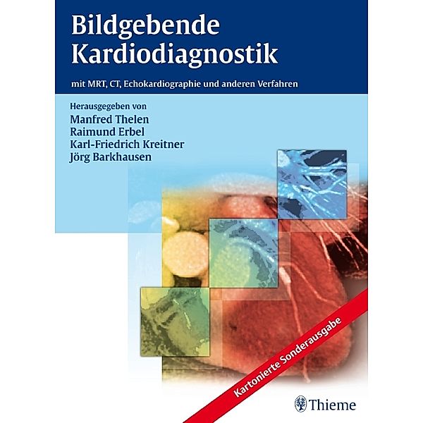 Bildgebende Kardiodiagnostik, Manfred Thelen, Raimund Erbel, Karl-Freidrich Kreitner, Jörg Barkhausen