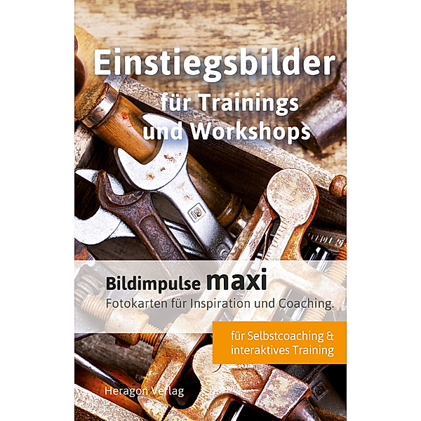 Bildimpulse maxi: Einstiegsbilder für Trainings und Workshops, Simone Porok