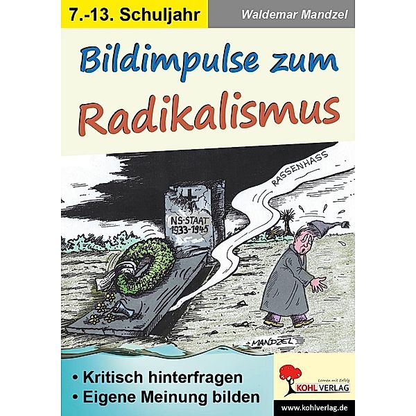 Bildimpulse zum Radikalismus, Waldemar Mandzel, Autorenteam Kohl-Verlag