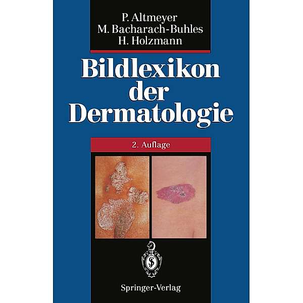 Bildlexikon der Dermatologie, Peter Altmeyer, Martina Bacharach-Buhles, Hans Holzmann