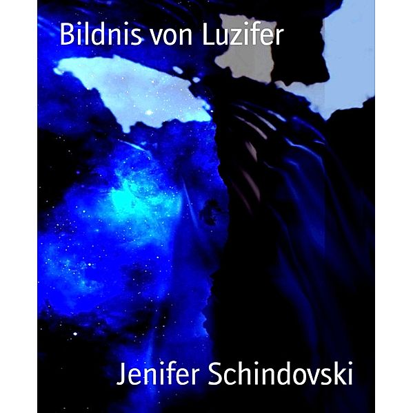 Bildnis von Luzifer, Jenifer Schindovski