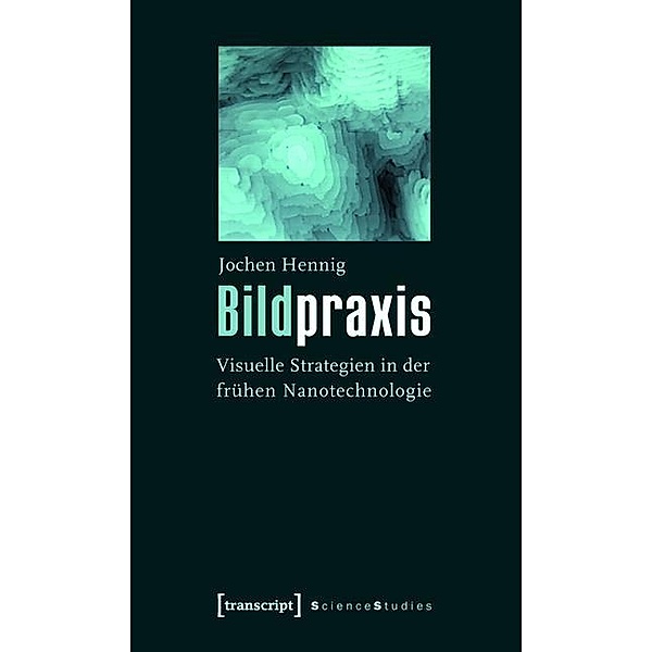 Bildpraxis / Science Studies, Jochen Hennig