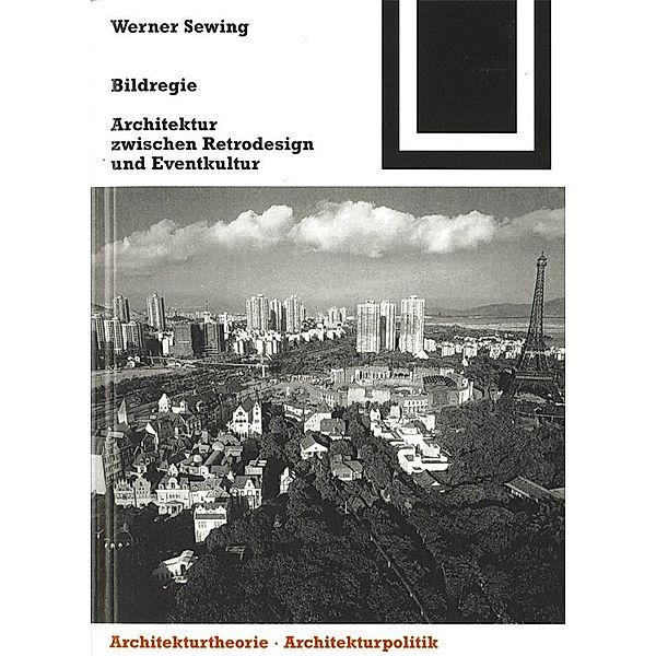 Bildregie / Bauwelt Fundamente Bd.126, Werner Sewing