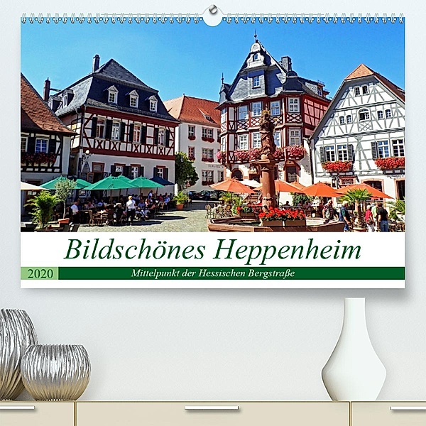 Bildschönes Heppenheim Mittelpunkt der Hessischen Bergstraße (Premium-Kalender 2020 DIN A2 quer), Ilona Andersen