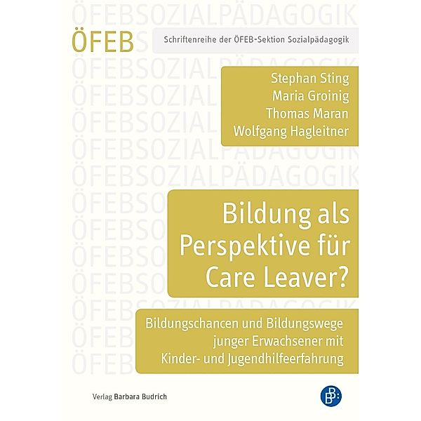 Bildung als Perspektive für Care Leaver?, Stephan Sting, Maria Groinig, Thomas Maran, Wolfgang Hagleitner