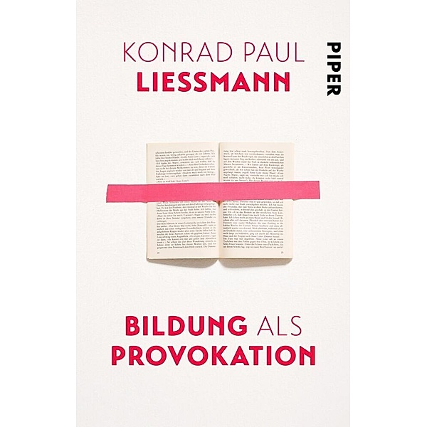 Bildung als Provokation, Konrad Paul Liessmann