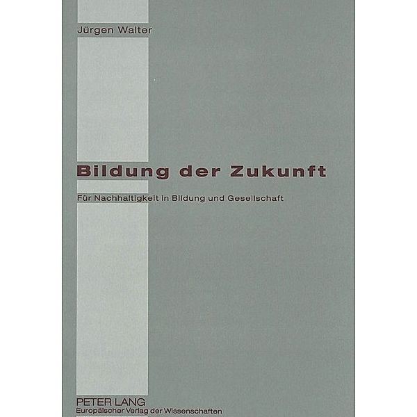 Bildung der Zukunft, Jürgen Walter