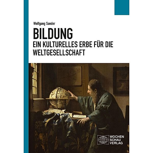 Bildung - ein kulturelles Erbe für die Weltgesellschaft, Wolfgang Sander