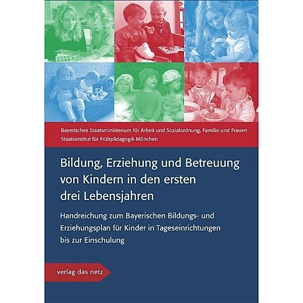 Bildung, Erziehung und Betreuung von Kindern in den ersten drei Lebensjahren