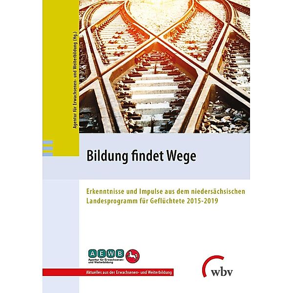 Bildung findet Wege / Aktuelles aus Erwachsenen- und Weiterbildung Bd.5