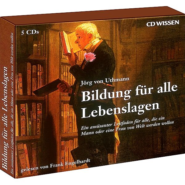 Bildung für alle Lebenslagen, 5 Audio-CDs, Jörg von Uthmann