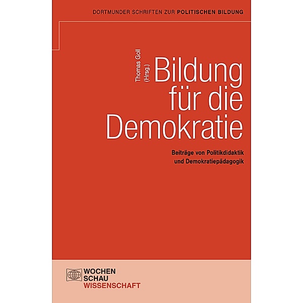 Bildung für die Demokratie / Dortmunder Schriften, Thomas Goll