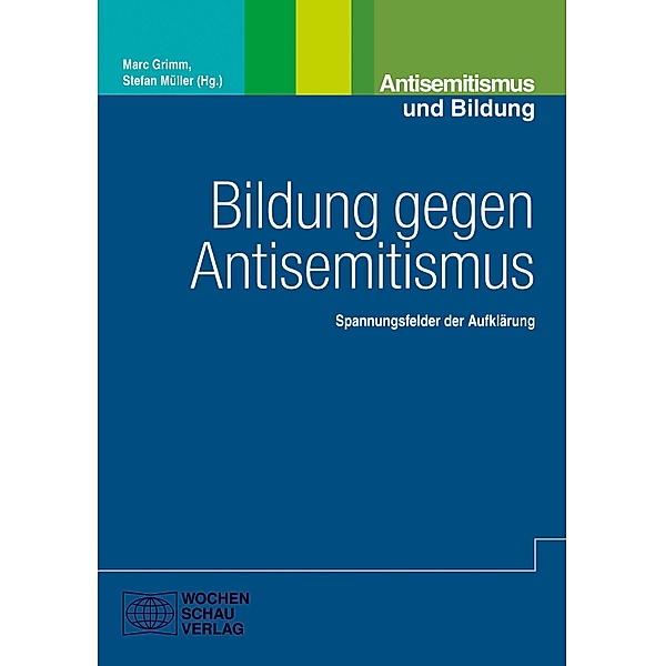 Bildung gegen Antisemitismus / Antisemitismus und Bildung