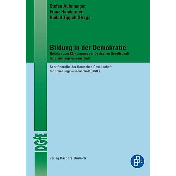 Bildung in der Demokratie / Schriftenreihe der Deutschen Gesellschaft für Erziehungswissenschaft (DGfE)