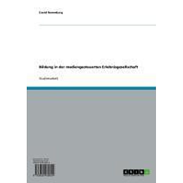 Bildung in der mediengesteuerten Erlebnisgesellschaft, David Ronneburg