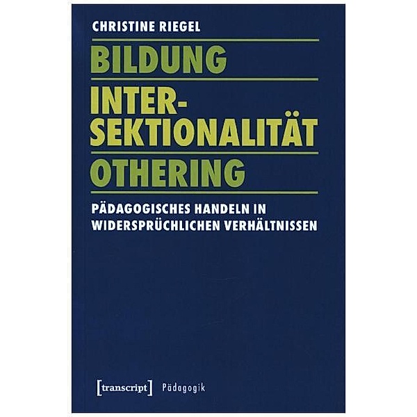 Bildung - Intersektionalität - Othering, Christine Riegel