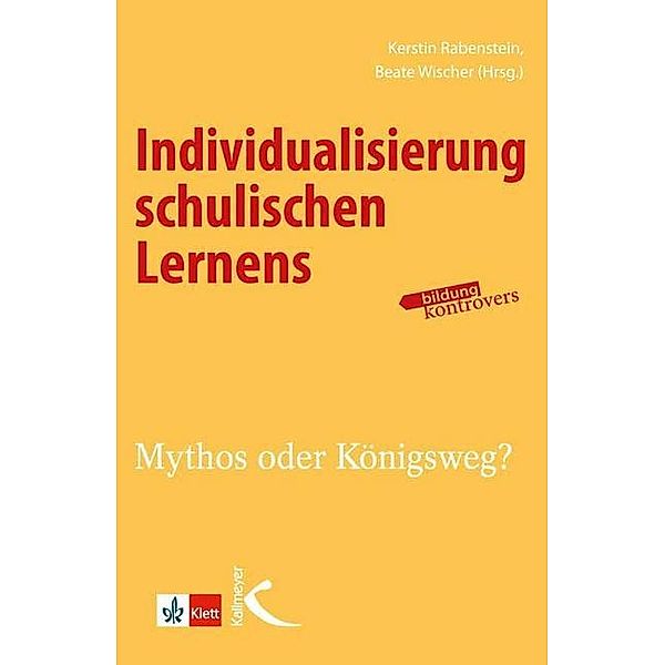 Bildung kontrovers / Individualisierung schulischen Lernens, Kerstin Rabenstein