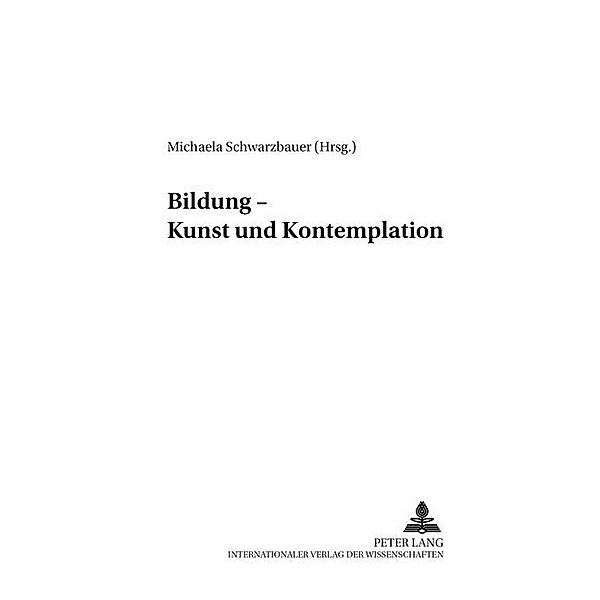 Bildung - Kunst und Kontemplation