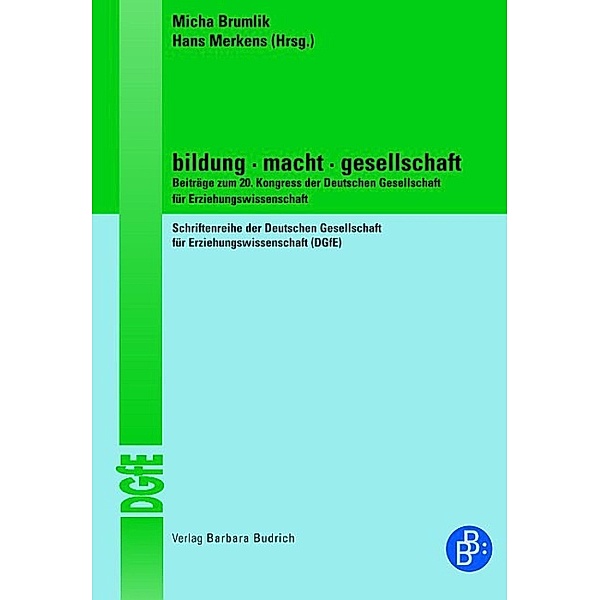 Bildung Macht Gesellschaft / Schriftenreihe der Deutschen Gesellschaft für Erziehungswissenschaft (DGfE), Micha Brumlik, Hans Merkens