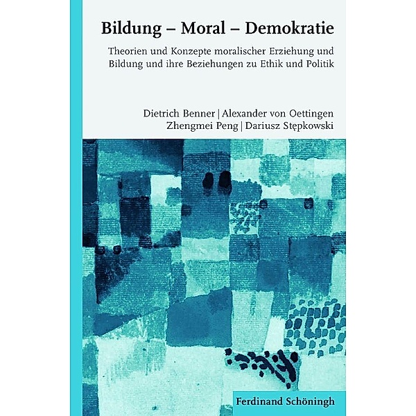 Bildung - Moral - Demokratie, Dariusz Stepkowski, Dietrich Benner, Alexander von Oettingen, Alexander von Oettingen
