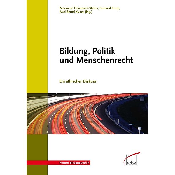 Bildung, Politik und Menschenrecht / Forum Bildungsethik Bd.6, Marianne Heimbach-Steins, Gerhard Kruip, Axel B. Kunze