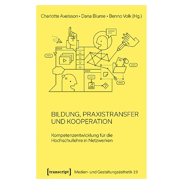 Bildung, Praxistransfer und Kooperation / Medien- und Gestaltungsästhetik Bd.19
