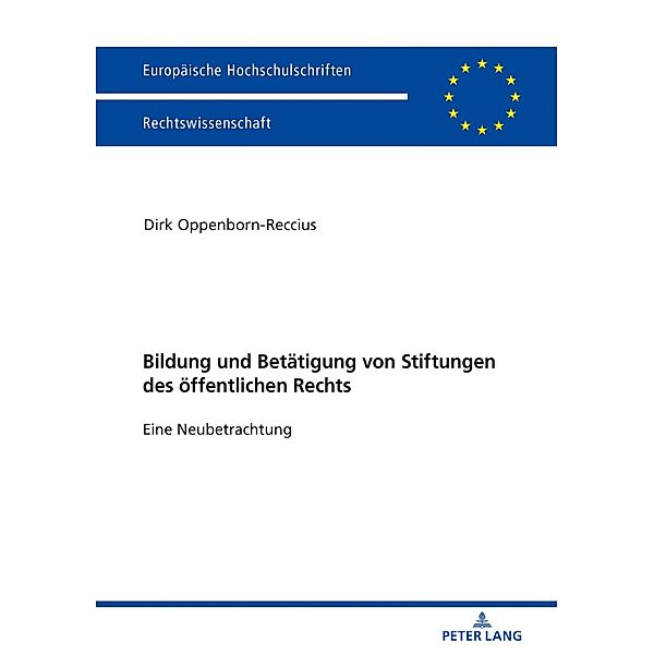 Bildung und Betaetigung von Stiftungen des oeffentlichen Rechts, Oppenborn-Reccius Dirk Oppenborn-Reccius