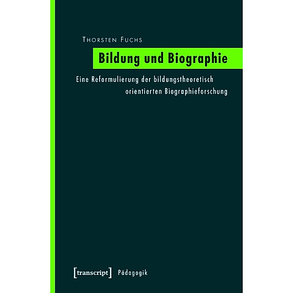 Bildung und Biographie / Pädagogik, Thorsten Fuchs