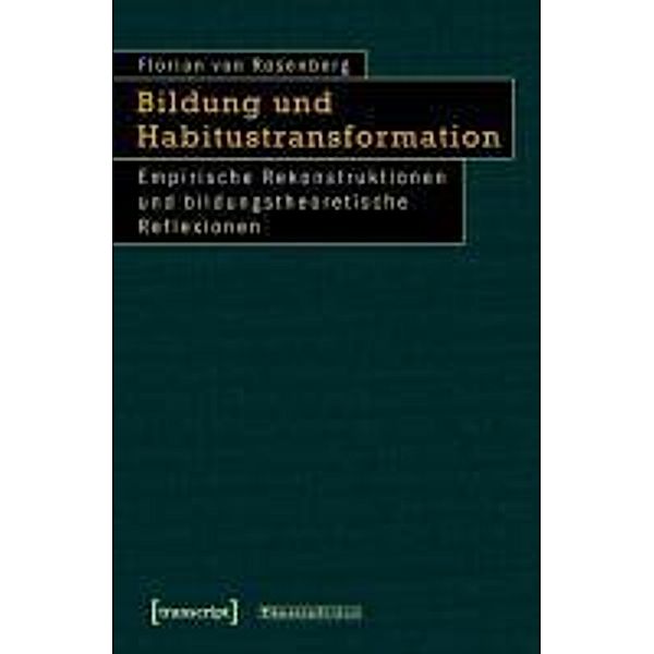 Bildung und Habitustransformation, Florian von Rosenberg