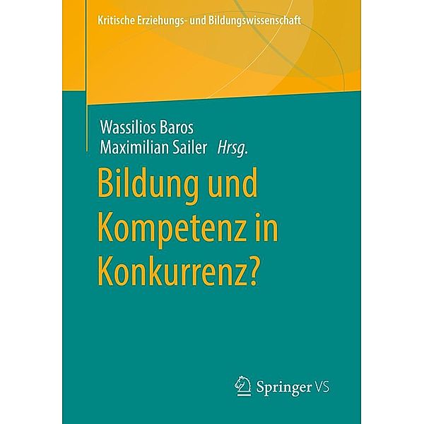 Bildung und Kompetenz in Konkurrenz? / Kritische Erziehungs- und Bildungswissenschaft