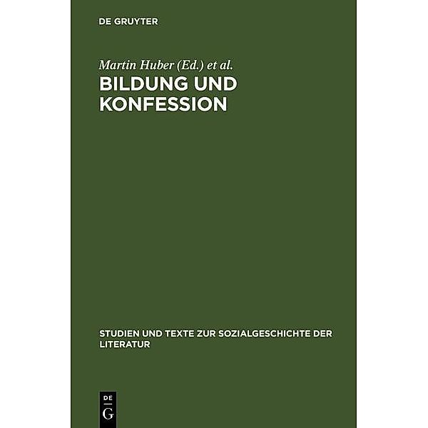 Bildung und Konfession / Studien und Texte zur Sozialgeschichte der Literatur Bd.59