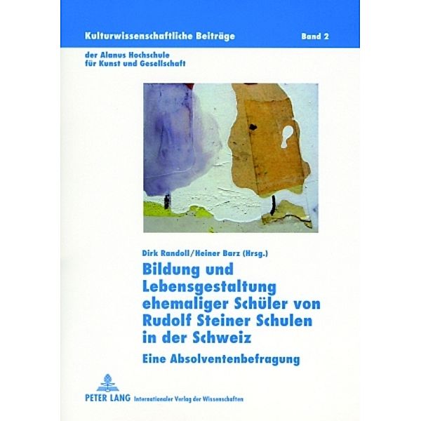 Bildung und Lebensgestaltung ehemaliger Schüler von Rudolf Steiner Schulen in der Schweiz