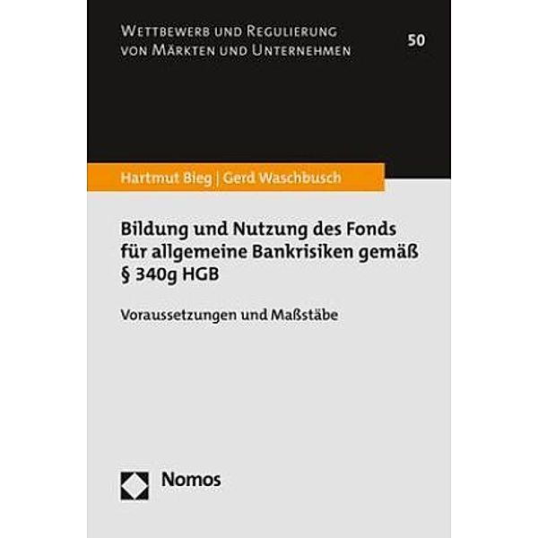 Bildung und Nutzung des Fonds für allgemeine Bankrisiken gemäss § 340g HGB, Hartmut Bieg, Gerd Waschbusch