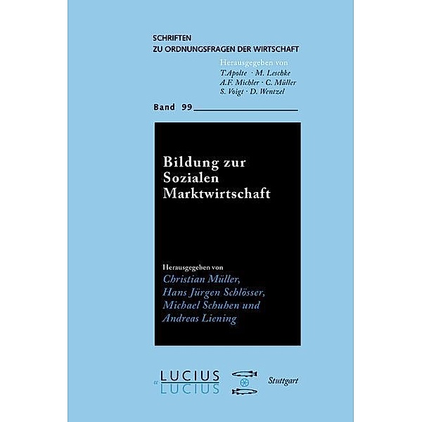 Bildung zur Sozialen Marktwirtschaft / Schriften zu Ordnungsfragen der Wirtschaft Bd.99