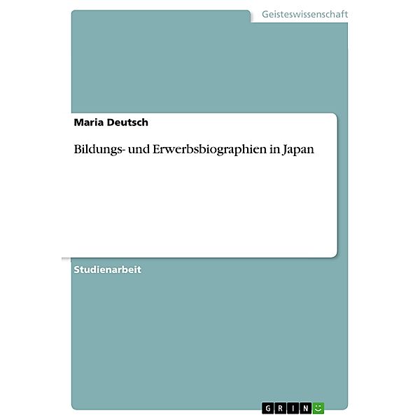 Bildungs- und Erwerbsbiographien in Japan, Maria Deutsch