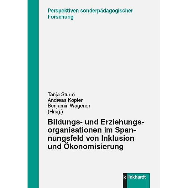 Bildungs- und Erziehungsorganisationen im Spannungsfeld von Inklusion und Ökonomisierung