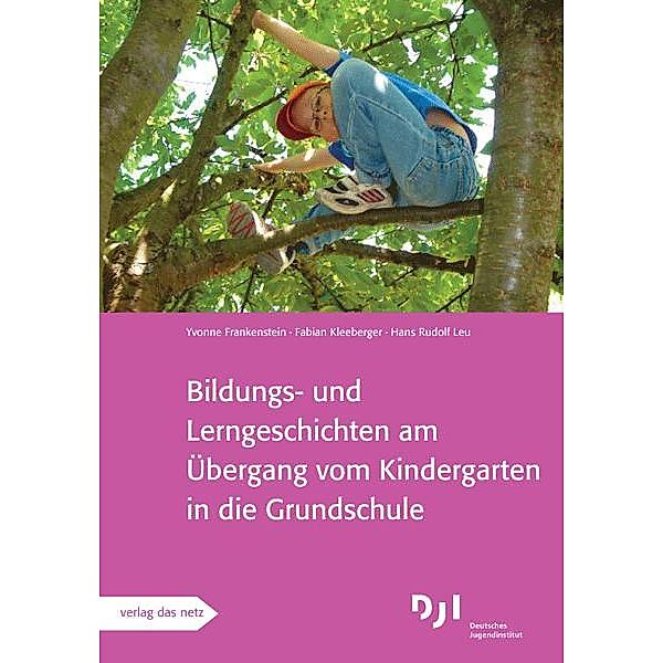 Bildungs- und Lerngeschichten am Übergang vom Kindergarten in die Grundschule