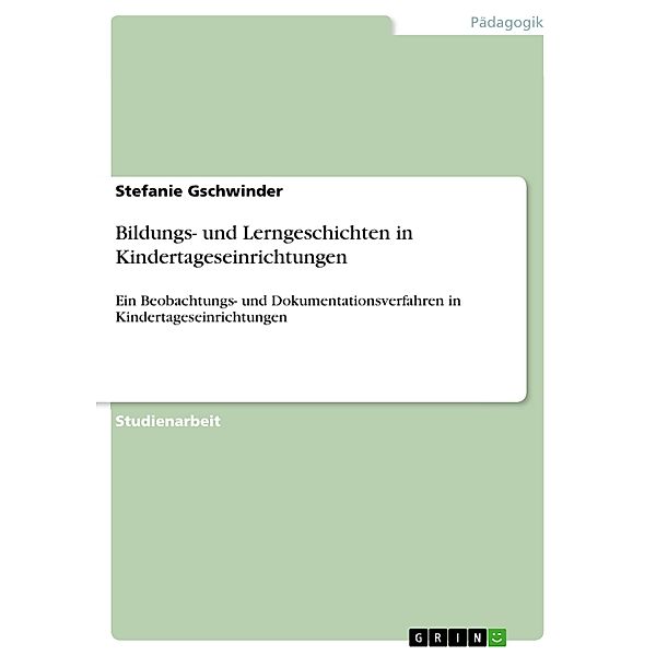 Bildungs- und Lerngeschichten in Kindertageseinrichtungen, Stefanie Gschwinder