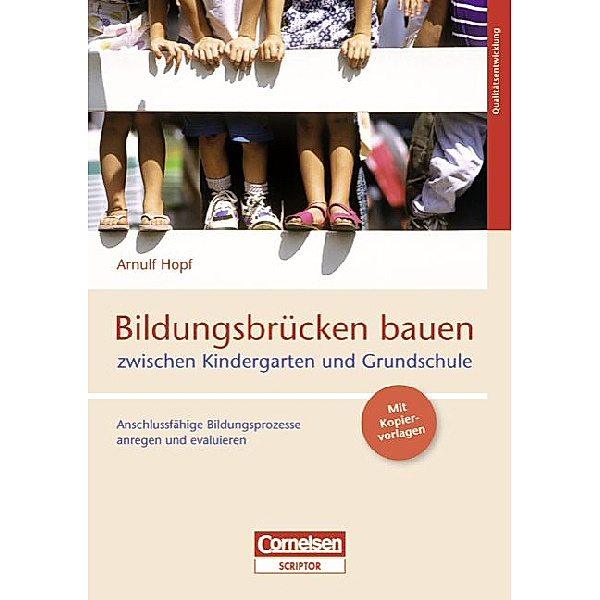 Bildungsbrücken bauen zwischen Kindergarten und Grundschule, Arnulf Hopf