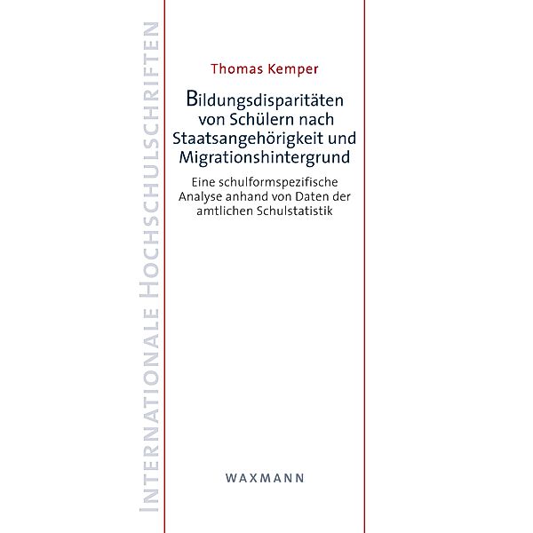 Bildungsdisparitäten von Schülern nach Staatsangehörigkeit und Migrationshintergrund, Thomas Kemper