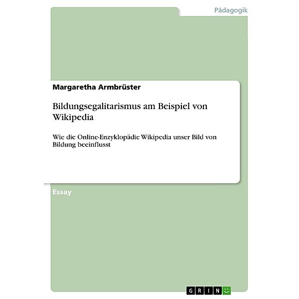 Bildungsegalitarismus am Beispiel von Wikipedia, Margaretha Armbrüster